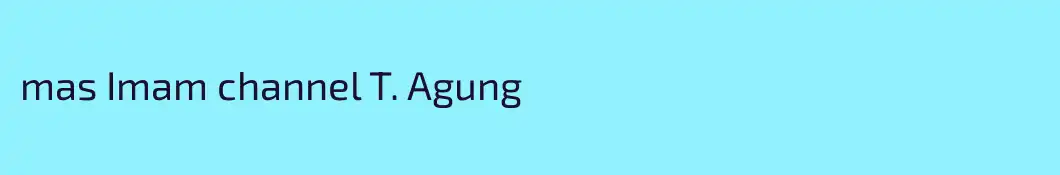 mas Imam channel T. Agung